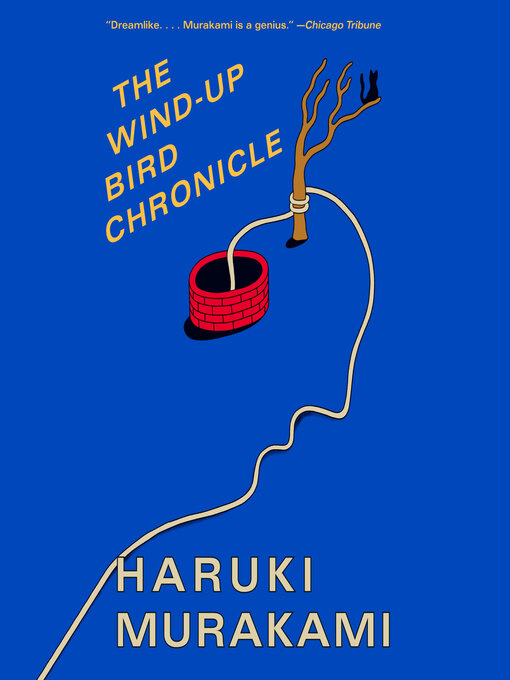Title details for The Wind-Up Bird Chronicle by Haruki Murakami - Available